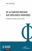 De la sagesse grecque aux idéologies modernes (eBook, PDF)