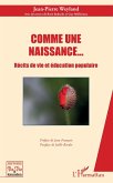 Comme une naissance... Récits de vie et éducation populaire (eBook, ePUB) Comme une naissance... Récits de vie et éducation populaire (eBook, ePUB)