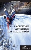 La création artistique dans le jeu video (eBook, ePUB)