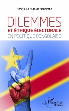 Cover Dilemmes et éthique électorale en politique congolaise (eBook, ePUB)