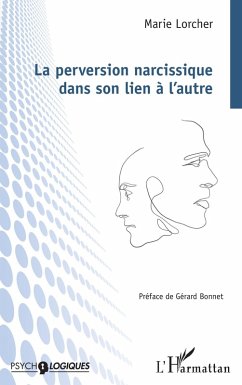 La perversion narcissique dans son lien à l'autre (eBook, PDF) - Lorcher