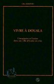 VIVRE A DOUALA (eBook, PDF)