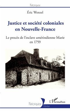 Cover Justice et société coloniales en Nouvelle-France (eBook, ePUB)