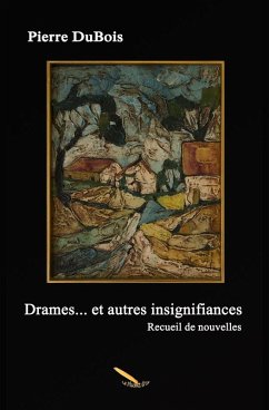 Drames et autres insignifiances (eBook, ePUB) - DuBois Pierre, Pierre