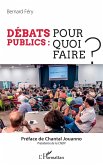 Débats publics : pour quoi faire ? (eBook, ePUB)