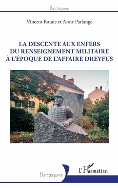 La descente aux enfers du renseignement militaire à l'époque de l'affaire Dreyfus (eBook, ePUB) - Raude; Parlange