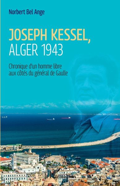 Joseph Kessel, Alger 1943 (eBook, ePUB)
