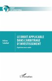 Le droit applicable dans l'arbitrage d'investissement (eBook, ePUB)