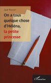 On a tous quelque chose d'Héléna, la petite princesse (eBook, PDF) On a tous quelque chose d'Héléna, la petite princesse (eBook, PDF)