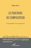 Le parcours du compositeur (eBook, ePUB)