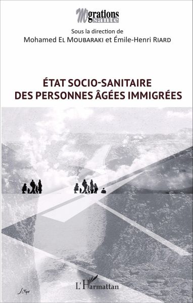 État socio-sanitaire des personnes âgées immigrées (eBook, ePUB) État socio-sanitaire des personnes âgées immigrées (eBook, ePUB)