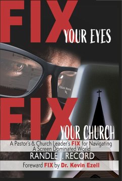 Cover Fix Your Eyes, Fix Your Church (eBook, ePUB)