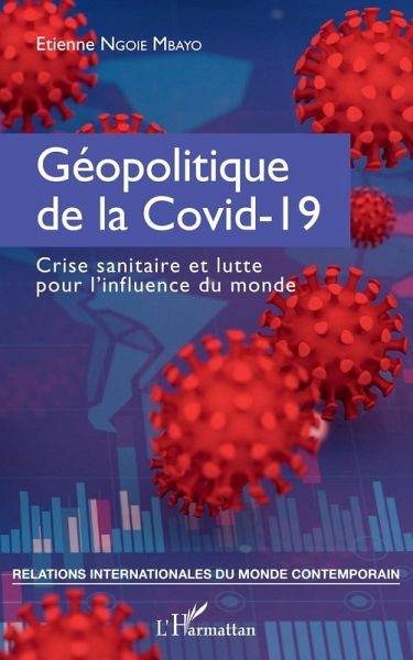 Géopolitique de la Covid-19 (eBook, ePUB) Géopolitique de la Covid-19 (eBook, ePUB)