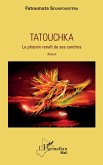 Tatouchka. Le phoenix renaît de ses cendres (eBook, PDF)