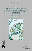 Plurilinguisme francophonie et formation des élites à Madagascar (1795-2012) (eBook, PDF)