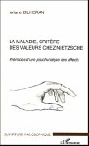 La maladie, critère des valeurs chez Nietzsche (eBook, ePUB)