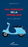 Moi président de la République (eBook, PDF)