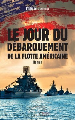 Le jour du débarquement de la flotte américaine (eBook, PDF) - Cantraine