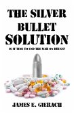Silver Bullet Solution (eBook, ePUB) Silver Bullet Solution (eBook, ePUB)