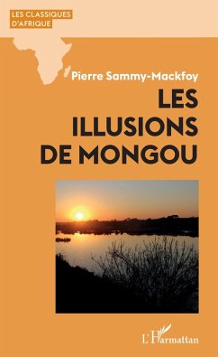 Les illusions de Mongou (eBook, ePUB) - Sammy-Mackfoy