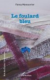 Le foulard bleu (eBook, PDF)