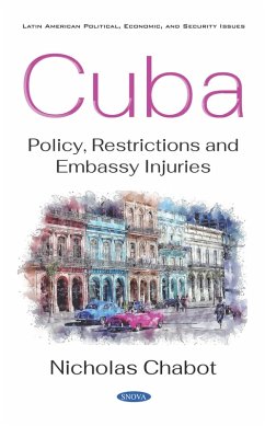 Cover Cuba: Policy, Restrictions and Embassy Injuries (eBook, PDF)