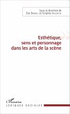 Esthétique, sens et personnage dans les arts de la scène (eBook, PDF)