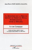 La question de la preuve devant le Tribunal Pénal International pour le Rwanda (eBook, ePUB) La question de la preuve devant le Tribunal Pénal International pour le Rwanda (eBook, ePUB)