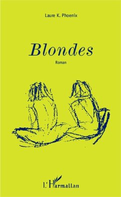 Blondes (eBook, PDF) - K. Phoenix Blondes (eBook, PDF) - K. Phoenix
