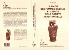 La magie des femmes kabyles et l'unité de la société traditionnelle (eBook, PDF) - Makilam