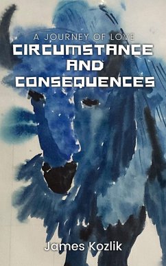 Circumstance and Consequences (eBook, ePUB) - Kozlik, James