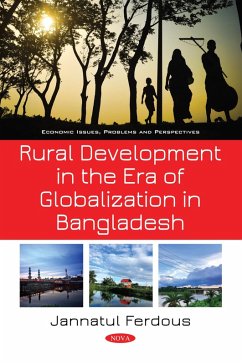 Rural Development in the Era of Globalization in Bangladesh (eBook, PDF) Rural Development in the Era of Globalization in Bangladesh (eBook, PDF)