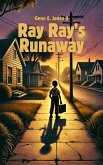 Ray Ray's Runaway (eBook, ePUB)