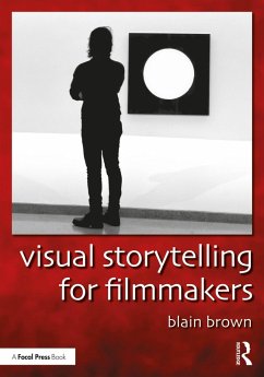 Visual Storytelling for Filmmakers (eBook, ePUB) - Brown, Blain