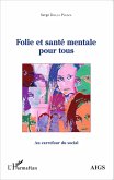 Folie et santé mentale pour tous (eBook, PDF)
