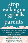 Stop Walking on Eggshells for Parents (eBook, ePUB) Stop Walking on Eggshells for Parents (eBook, ePUB)