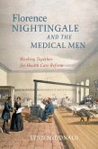 Florence Nightingale and the Medical Men (eBook, ePUB) Florence Nightingale and the Medical Men (eBook, ePUB)