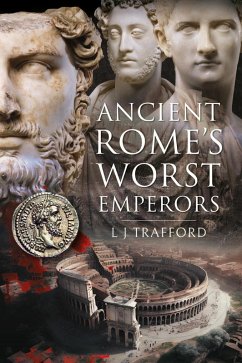 Cover Ancient Rome's Worst Emperors (eBook, ePUB)