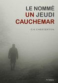 Le Nomme Jeudi : Un cauchemar (eBook, ePUB) Le Nomme Jeudi : Un cauchemar (eBook, ePUB)