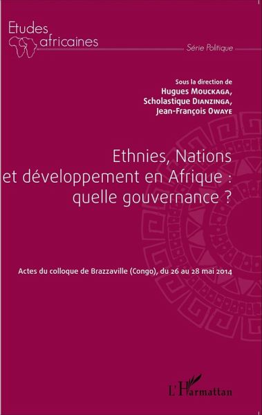 Ethnies, nations et développement en Afrique : quelle gouvernance ? (eBook, PDF) Ethnies, nations et développement en Afrique : quelle gouvernance ? (eBook, PDF)