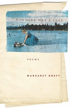 Nowhere Was a Lake (eBook, ePUB) - Margaret Draft, Draft