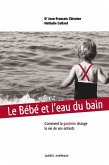 Le Bébé et l'eau du bain (eBook, ePUB)