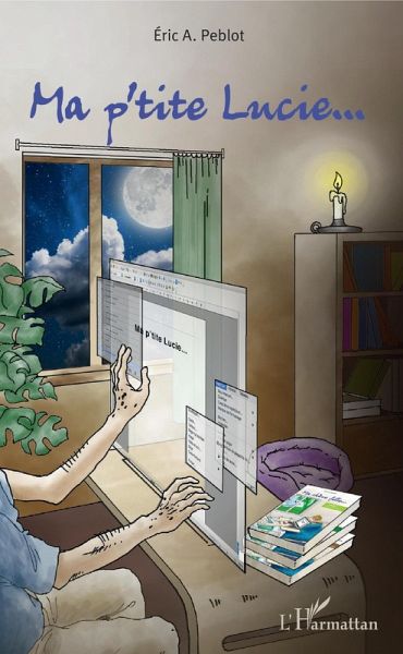 Ma p'tite Lucie... (eBook, PDF) Ma p'tite Lucie... (eBook, PDF)