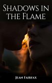 Shadows in the Flame (eBook, ePUB) Shadows in the Flame (eBook, ePUB)