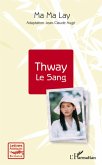 Thway Le Sang (eBook, ePUB) Thway Le Sang (eBook, ePUB)