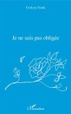JE NE SUIS PAS OBLIGEE (eBook, PDF)