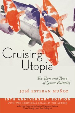 Cruising Utopia, 10th Anniversary Edition (eBook, PDF) - Munoz, Jose Esteban