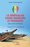 Le Sénégalais entre humeurs et frasques (eBook, PDF)