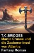 Martin Crusoe und die Zauberer-Insel... - Bild 1