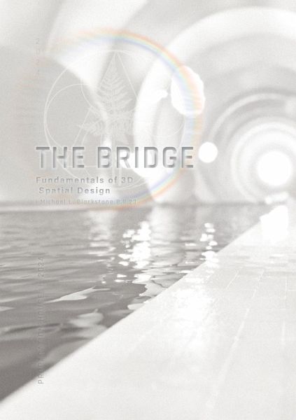 The Bridge: Fundamentals of 3D Spatial Design (eBook, ePUB)